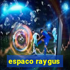 espaco raygus